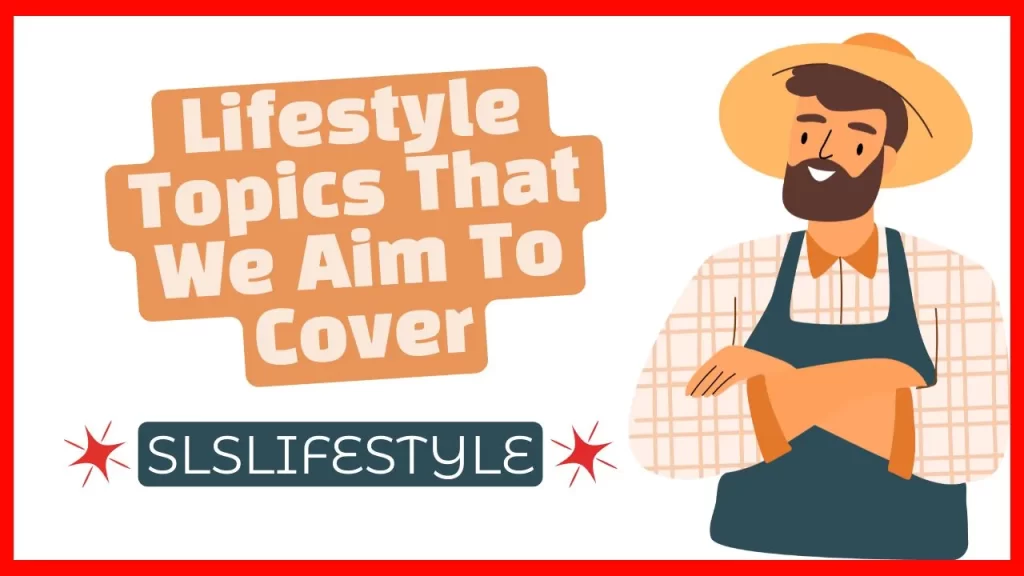 Lifestyle Topics That We Accept